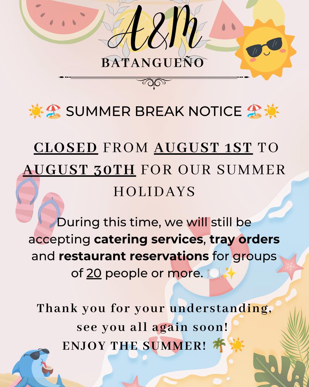 ☀️🏖️ SUMMER BREAK NOTICE 🏖️☀️
A&M Batangueño will be closed from August 1st to August 30th for our summer holidays. ❤️