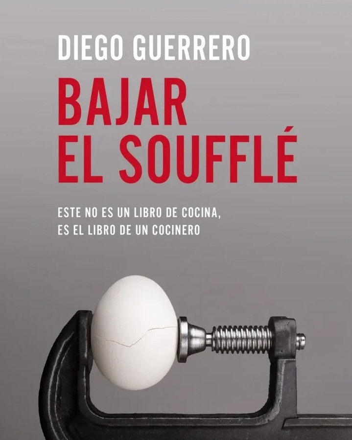 "Bajar el soufflé" el nuevo libro de Diego Guerrero no es un libro de cocina, es el libro de un cocinero. Recoge las hon