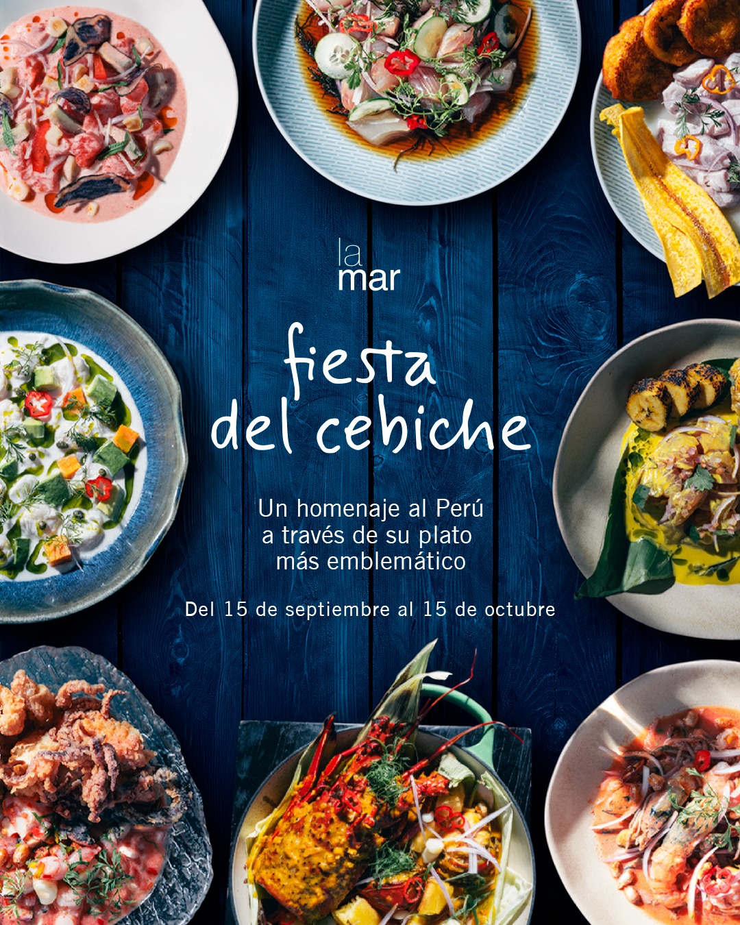 Hay muchas formas de decir Perú.
Una de ellas es con cebiche.
Del 15 de septiembre al 15 de octubre, La Mar Madrid cel