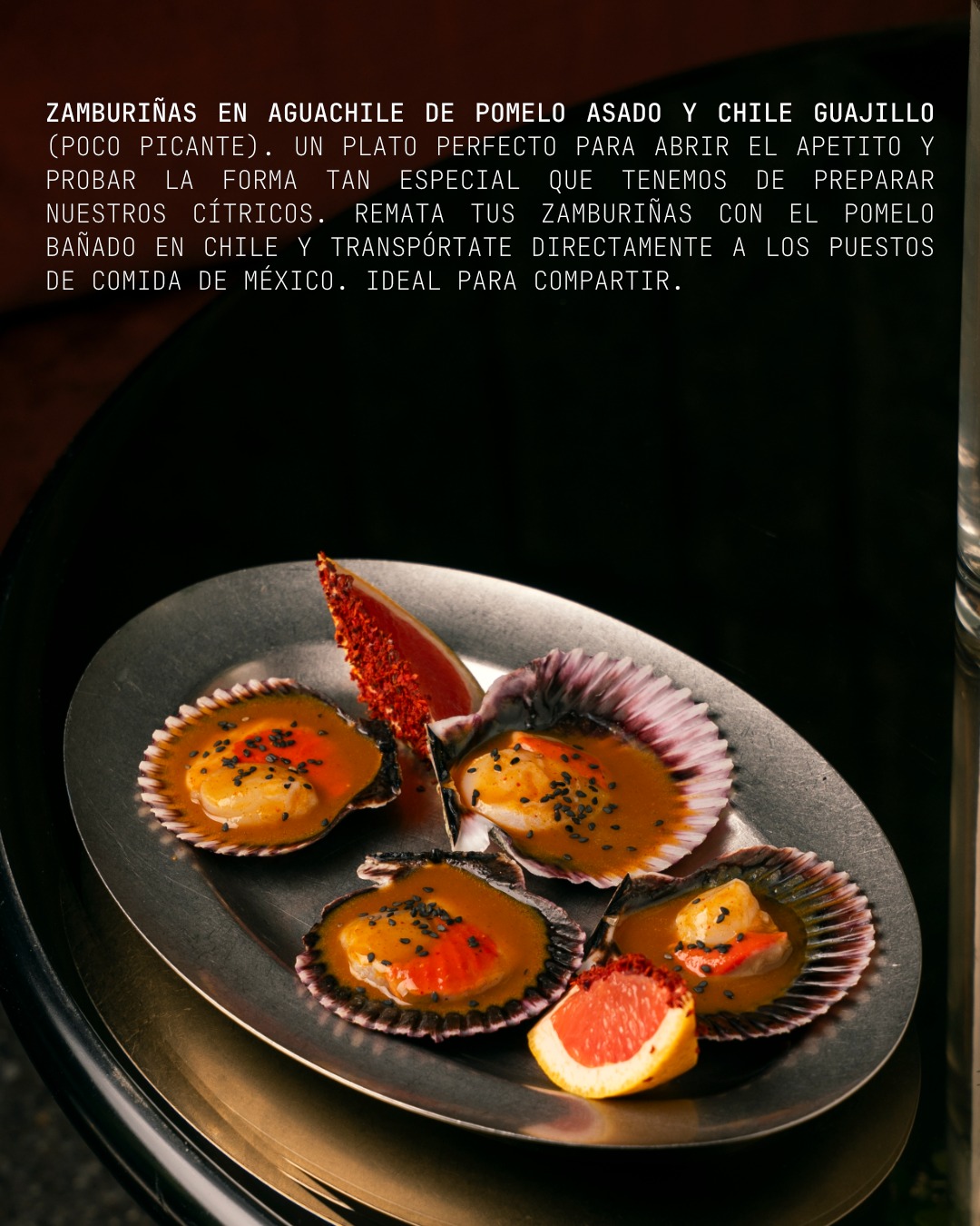 Si este verano te vas a México vete preparando con nuestro aguachile de zamburiñas en agua chile de pomelo asado, chile